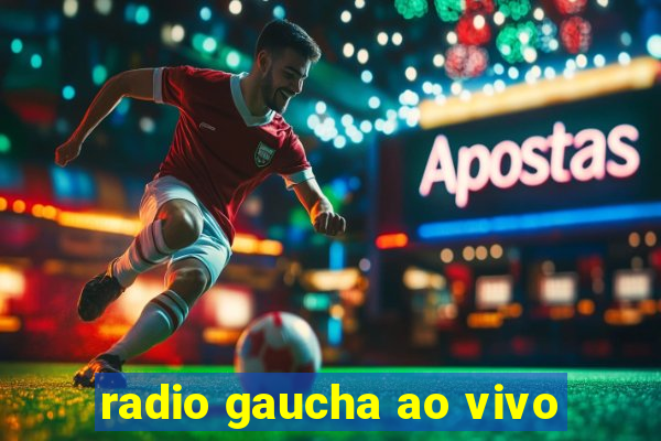 radio gaucha ao vivo